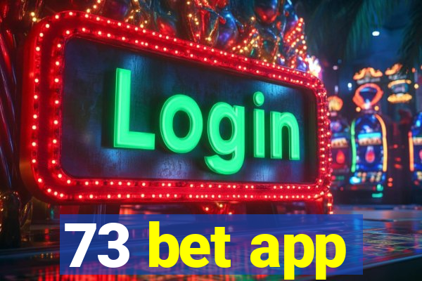 73 bet app